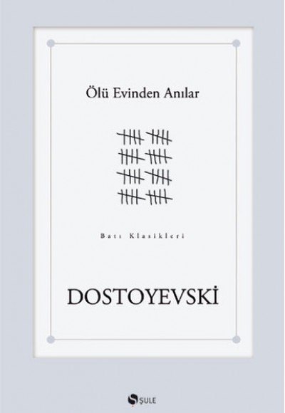 Ölü Evinden Anılar Ölü Evinden Anılar