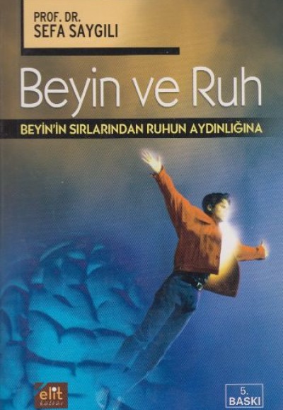 Beyin ve Ruh Beyin ve Ruh