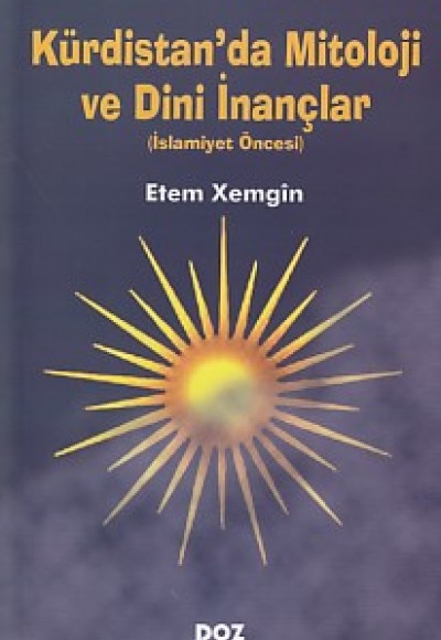 Kürdistan'dan Mitoloji ve Dini İnançlar Kürdistan'dan Mitoloji ve Dini İnançlar