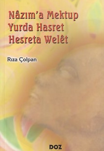 Nazım'a Mektup Yurda Hasret - Hesreta Welet Nazım'a Mektup Yurda Hasret - Hesreta Welet