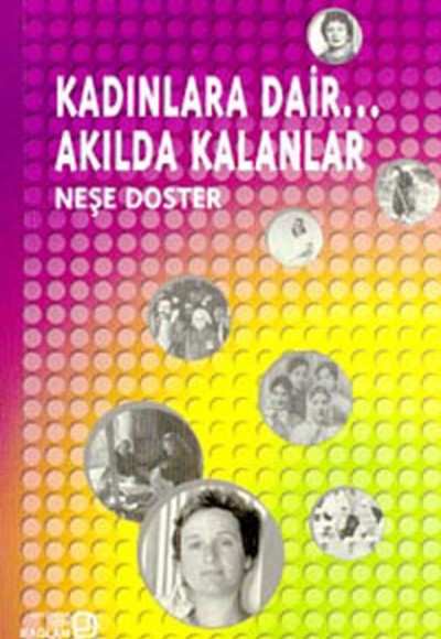 Kadınlara Dair... Akılda Kalanlar Kadınlara Dair... Akılda Kalanlar