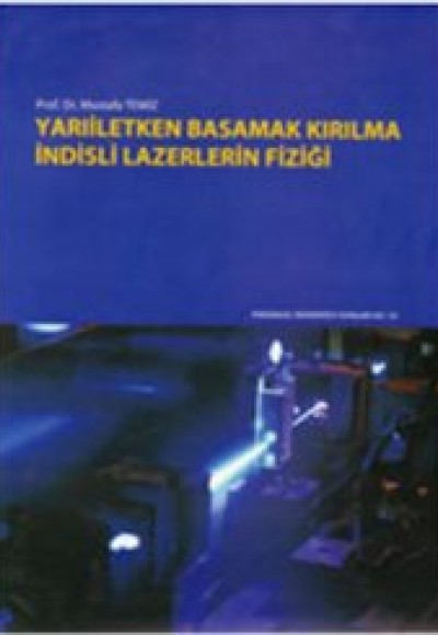 Yarıiletken Basamak Kırılma İndisli Lazerlerin Fiziği Yarıiletken Basamak Kırılma İndisli Lazerlerin Fiziği