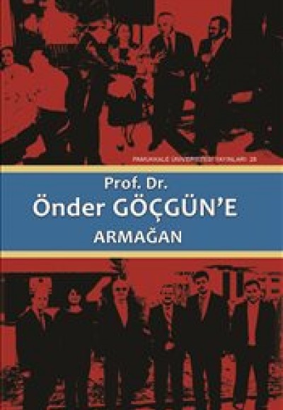 Prof. Dr. Önder Göçgün’e Armağan (2 Cilt Takım) Prof. Dr. Önder Göçgün’e Armağan (2 Cilt Takım)