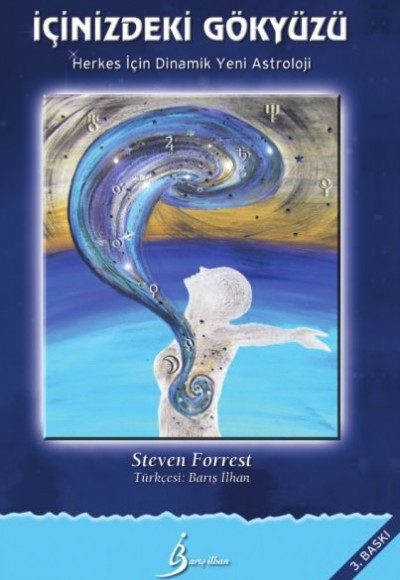 İçinizdeki Gökyüzü - Herkesi İçin Dinamik Yeni Astroloji İçinizdeki Gökyüzü - Herkesi İçin Dinamik Yeni Astroloji