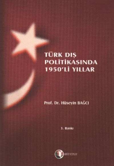 Türk Dış Politikasında 1950'li Yıllar Türk Dış Politikasında 1950'li Yıllar