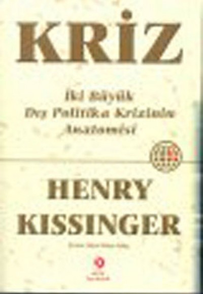 Kriz İki Büyük Dış Politika Krizinin Anatomisi