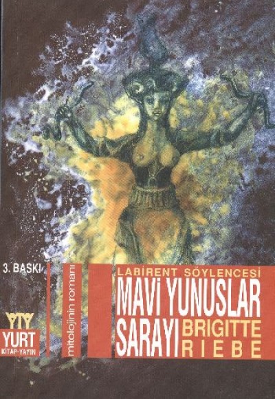 Mavi Yunuslar Sarayı Mitolojinin Romanı Mavi Yunuslar Sarayı Mitolojinin Romanı