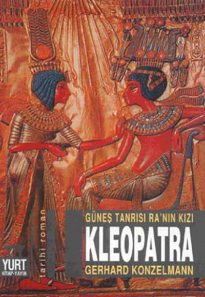 Güneş Tanrısı Ra’nın Kızı Kleopatra Güneş Tanrısı Ra’nın Kızı Kleopatra