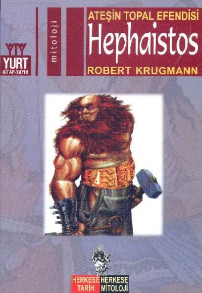 Ateşin Topal Efendisi Hephaistos Ateşin Topal Efendisi Hephaistos