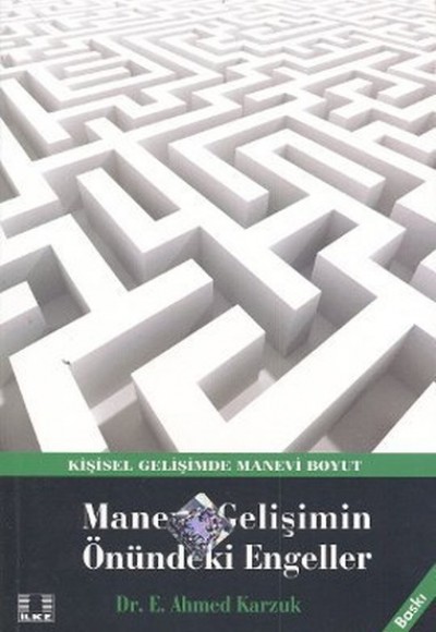 Manevi Gelişimin Önündeki Engeller Manevi Gelişimin Önündeki Engeller