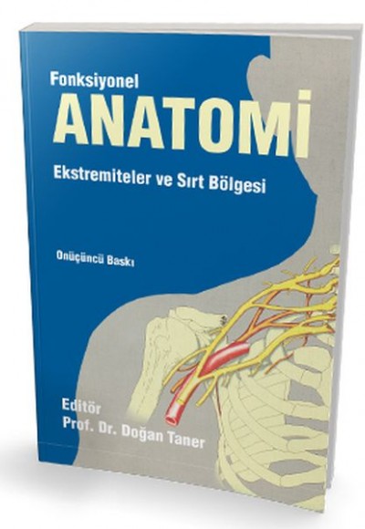 Fonksiyonel Anatomi Ekstremiteler ve Sırt Bölgesi Fonksiyonel Anatomi Ekstremiteler ve Sırt Bölgesi