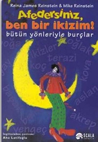 Afedersiniz, Ben Bir İkizim! Bütün Yönleriyle Burçlar Afedersiniz, Ben Bir İkizim! Bütün Yönleriyle Burçlar