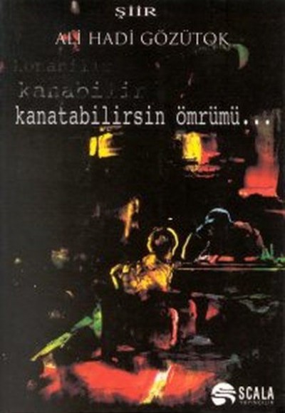 Kanatabilirsin Ömrümü... Kanatabilirsin Ömrümü...