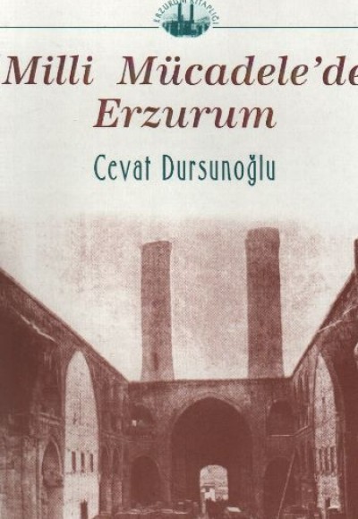 Milli Mücadele'de Erzurum Milli Mücadele'de Erzurum