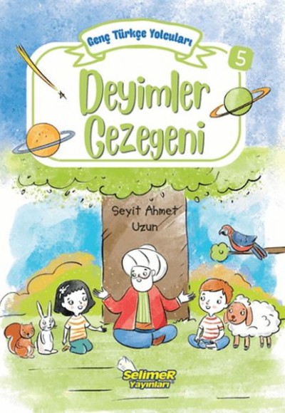 Genç Türkçe Yolcuları - Deyimler Gezegeni Genç Türkçe Yolcuları - Deyimler Gezegeni