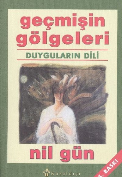 Geçmişin Gölgeleri - Duyguların Dili Geçmişin Gölgeleri - Duyguların Dili