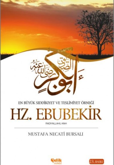 En Büyük Sıddikıyet ve Teslimiyet Örneği Hz. Ebubekir En Büyük Sıddikıyet ve Teslimiyet Örneği Hz. Ebubekir
