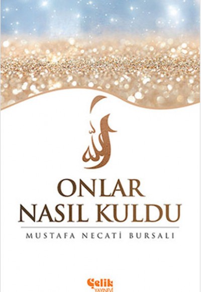Onlar Nasıl Kuldu Onlar Nasıl Kuldu