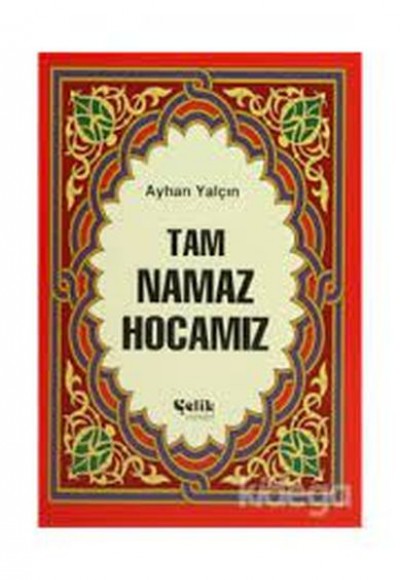 Tam Namaz Hocamız (Hafız Boy) Tam Namaz Hocamız (Hafız Boy)