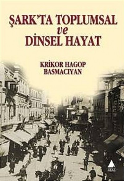Şark'ta Toplumsal ve Dinsel Hayat Şark'ta Toplumsal ve Dinsel Hayat