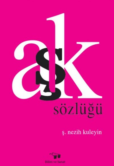 Aşk Sözlüğü Aşk Sözlüğü
