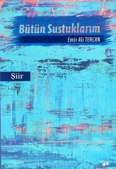 Bütün Sustuklarım Bütün Sustuklarım