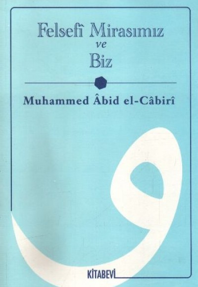 Felsefi Mirasımız ve Biz Felsefi Mirasımız ve Biz