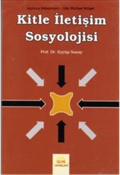 Kitle İletişim Sosyolojisi Kitle İletişim Sosyolojisi