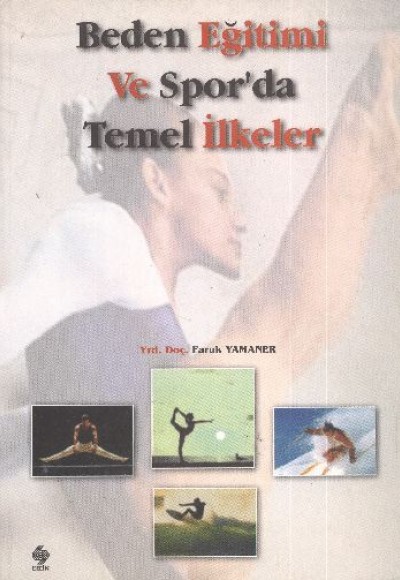 Beden Eğitimi ve Spor'da Temel İlkeler Beden Eğitimi ve Spor'da Temel İlkeler