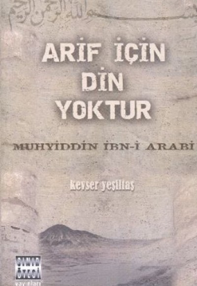 Arif İçin Din Yoktur Arif İçin Din Yoktur