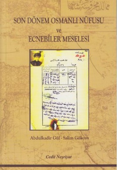 Son Dönem Osmanlı Nüfusu ve Ecnebiler Meselesi Son Dönem Osmanlı Nüfusu ve Ecnebiler Meselesi