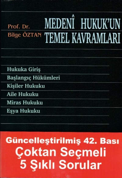 Medeni Hukukun Temel Kavramları Medeni Hukukun Temel Kavramları