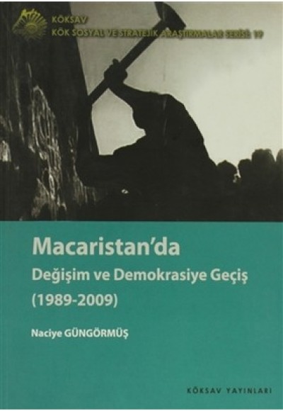Macaristan'da Değişim ve Demokrasiye Geçiş (1989-2009) Macaristan'da Değişim ve Demokrasiye Geçiş (1989-2009)