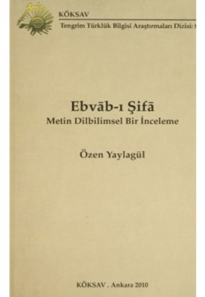 Ebvab-ı Şifa Metin Dilbilimsel Bir İnceleme Ebvab-ı Şifa Metin Dilbilimsel Bir İnceleme
