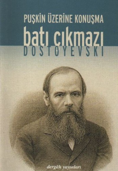 Batı Çıkmazı Puşkin Üzerine Konuşma Batı Çıkmazı Puşkin Üzerine Konuşma