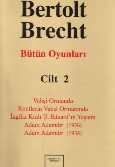 Bütün Oyunları Cilt 2: Bertolt Brecht Bütün Oyunları Cilt 2: Bertolt Brecht