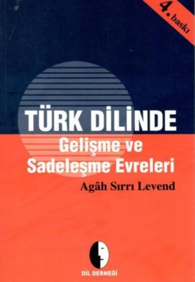 Türk Dilinde Gelişme ve Sadeleşme Evreleri Türk Dilinde Gelişme ve Sadeleşme Evreleri