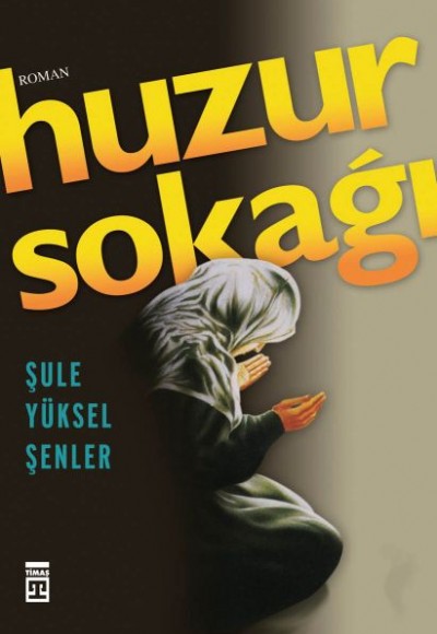 Huzur Sokağı Huzur Sokağı