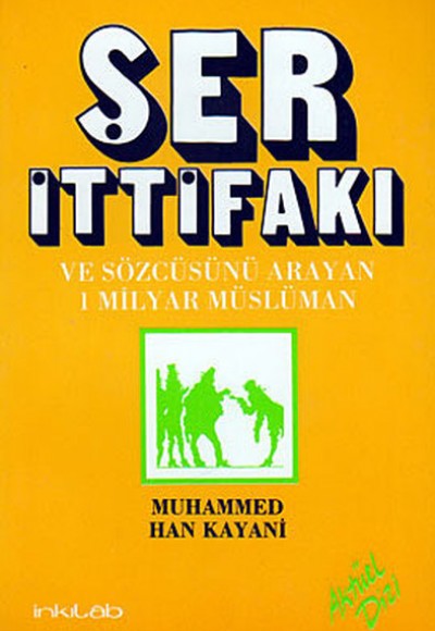 Şer İttifakı ve Sözcüsünü Arayan 1 Milyar Müslüman Şer İttifakı ve Sözcüsünü Arayan 1 Milyar Müslüman