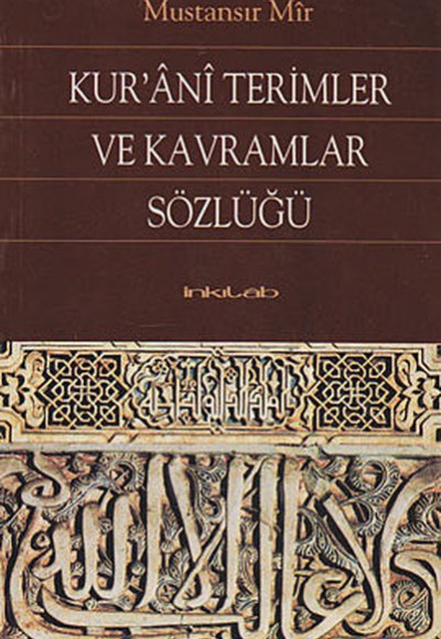 Kur’ani Terimler ve Kavramlar Sözlüğü Kur’ani Terimler ve Kavramlar Sözlüğü