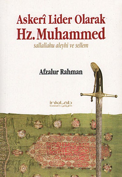 Askeri Lider Olarak Hz. Muhammed Sallallahu Aleyhi ve Sellem Askeri Lider Olarak Hz. Muhammed Sallallahu Aleyhi ve Sellem