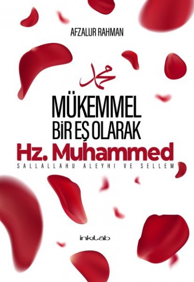 Mükemmel Bir Eş Olarak Hz. Muhammed Mükemmel Bir Eş Olarak Hz. Muhammed