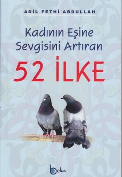 Kadının Eşine Sevgisini Arttıran 52 İlke Kadının Eşine Sevgisini Arttıran 52 İlke