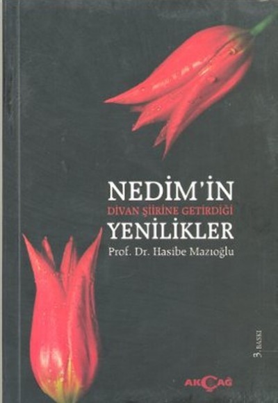 Nedim'in Divan Şiirine Getirdiği Yenilikler Nedim'in Divan Şiirine Getirdiği Yenilikler