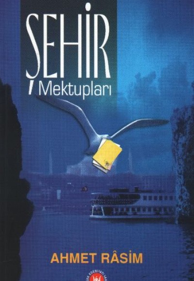 Şehir Mektupları/Ahmet Rasim Şehir Mektupları/Ahmet Rasim