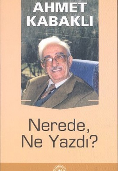 Nerede, Ne Yazdı? Nerede, Ne Yazdı?