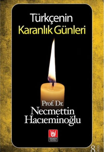 Türkçenin Karanlık Günleri Türkçenin Karanlık Günleri
