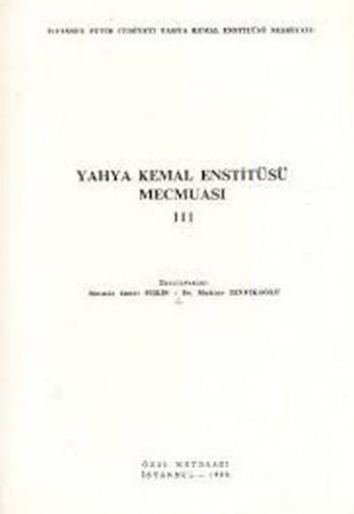 Yahya Kemal Enstitüsü Mecmuası 3. Cilt Yahya Kemal Enstitüsü Mecmuası 3. Cilt