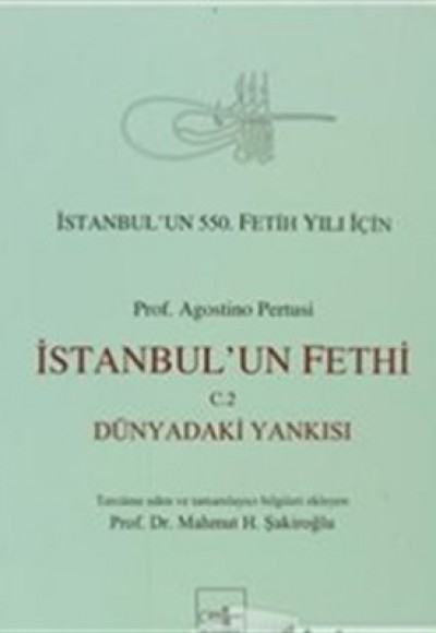 İstanbul'un Fethi Cilt 2 - Dünyadaki Yankısı İstanbul'un Fethi Cilt 2 - Dünyadaki Yankısı