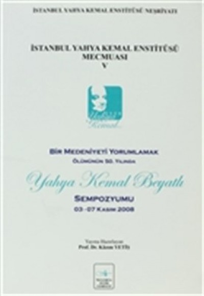İstanbul Yahya Kemal Enstitüsü Mecmuası V İstanbul Yahya Kemal Enstitüsü Mecmuası V